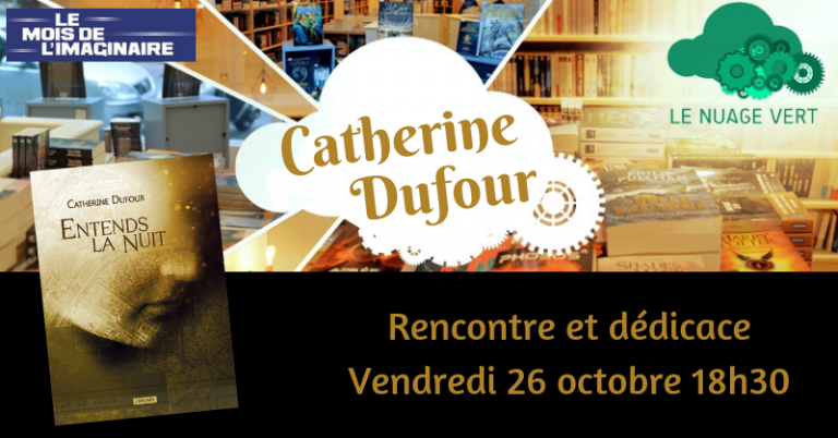 Catherine Dufour en dédicace – 26 octobre – Libraire de l'imaginaire